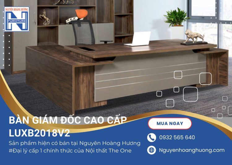 Bàn Giám Đốc Cao Cấp LUXB2018V2 Bàn Giám Đốc Cao Cấp LUXB2018V2