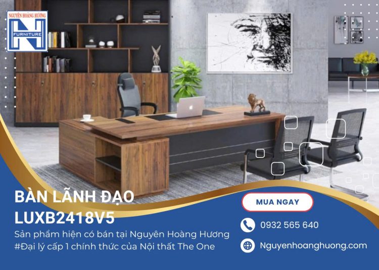 Bàn Giám Đốc LUXB2418V5 Bàn Giám Đốc LUXB2418V5