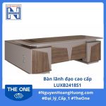 Bàn lãnh đạo cao cấp LUXB2418S1