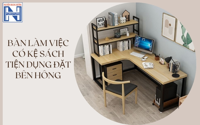 Bàn làm việc có kệ sách