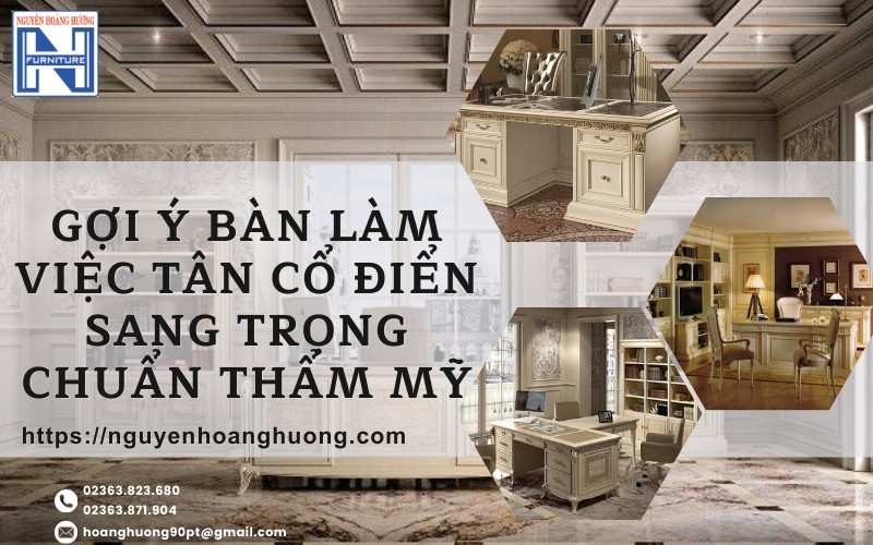 Bàn làm việc tân cổ điển